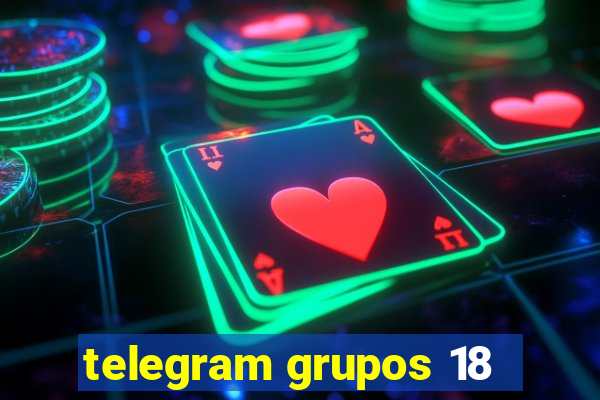 telegram grupos 18